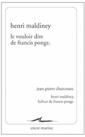 Vouloir dire de Francis Ponge (Le)